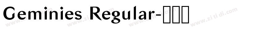 Geminies Regular字体转换 Geminies Regular字体转换